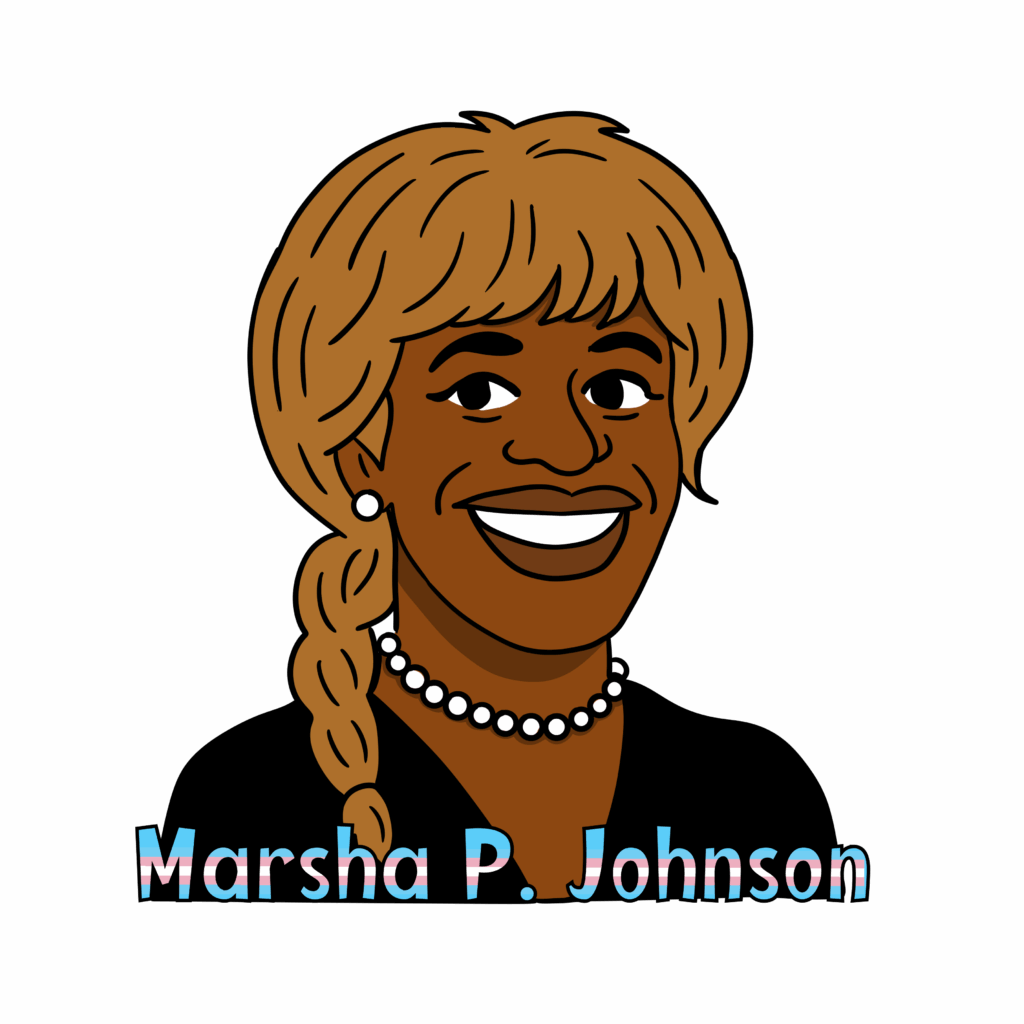 Cartoon-style portrait of Marsha P. Johnson with a bright smile, pearl earrings, and a pearl necklace. Her hair is styled in a long braid. Below the portrait, her name is written in bold letters filled with the colors of the transgender pride flag. The image honors her legacy as a prominent figure in LGBTQ+ history.